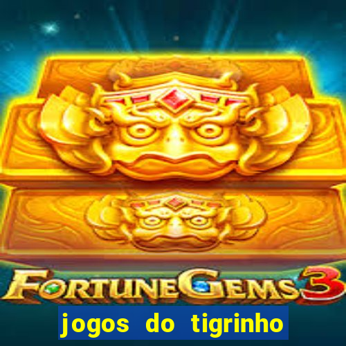 jogos do tigrinho que paga