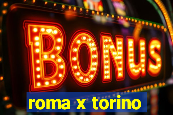 roma x torino