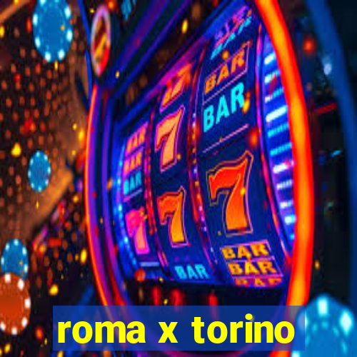 roma x torino