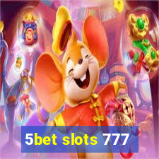 5bet slots 777