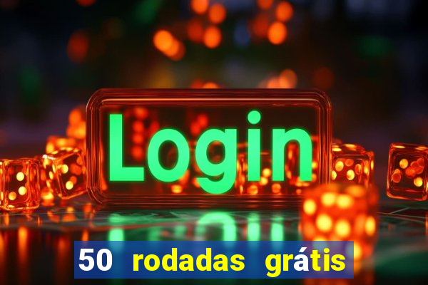 50 rodadas grátis no cadastro