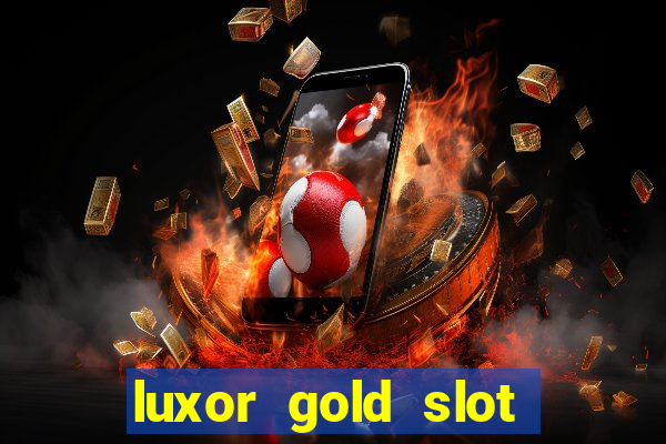 luxor gold slot free play