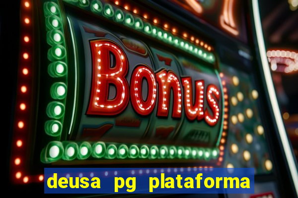 deusa pg plataforma de jogos