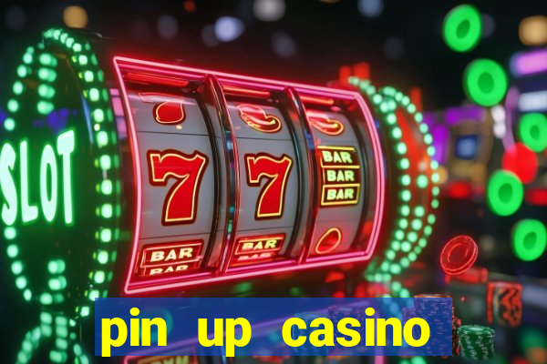 pin up casino login india