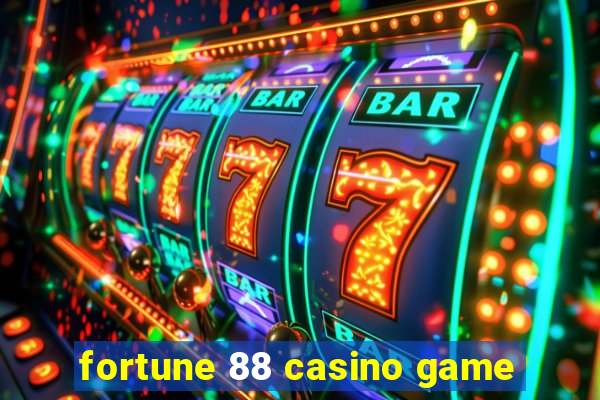 fortune 88 casino game