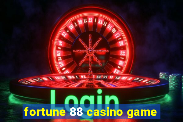 fortune 88 casino game