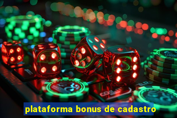 plataforma bonus de cadastro