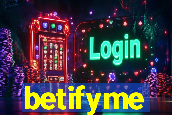 betifyme