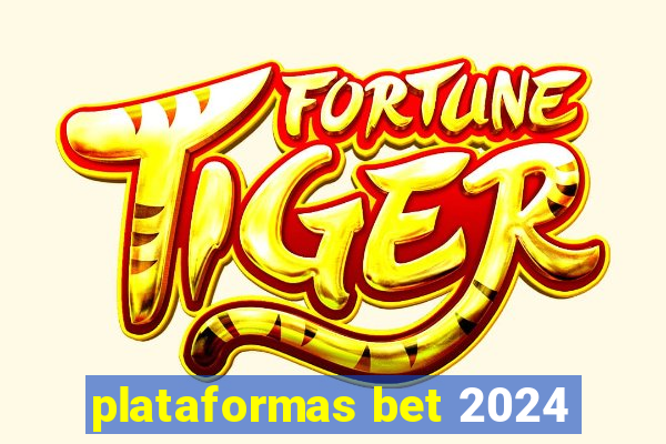 plataformas bet 2024