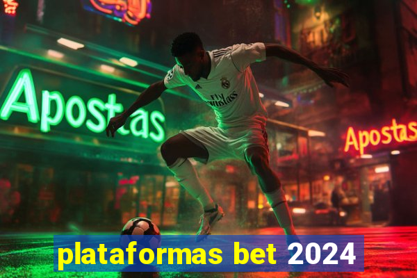 plataformas bet 2024