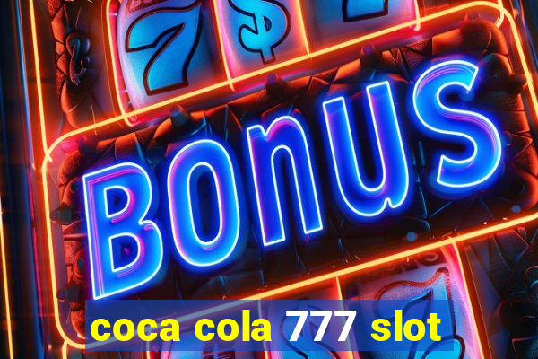 coca cola 777 slot