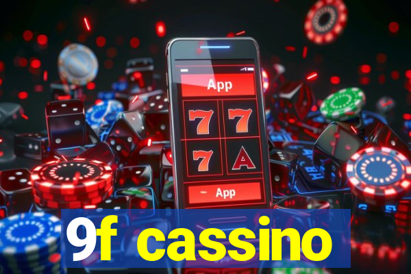 9f cassino