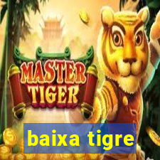 baixa tigre