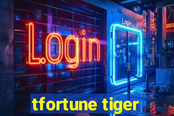 tfortune tiger