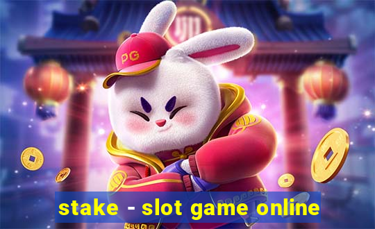 stake - slot game online