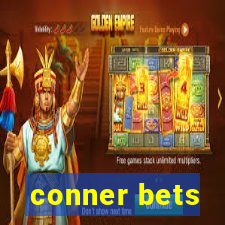 conner bets