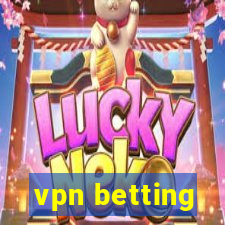 vpn betting