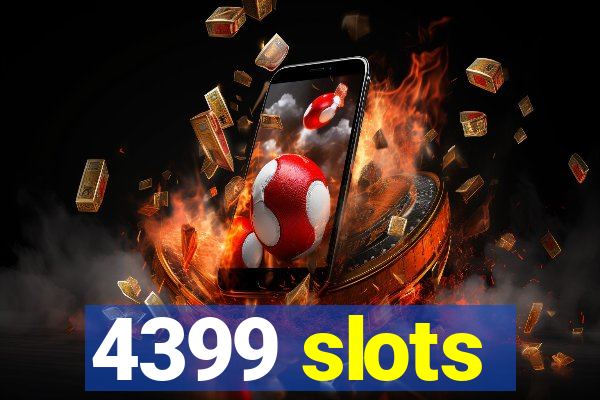 4399 slots