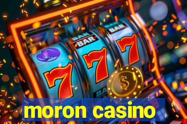 moron casino