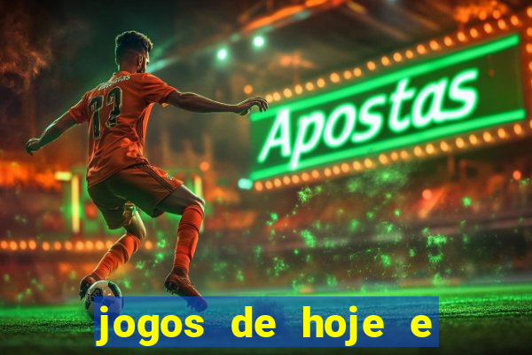 jogos de hoje e onde passa