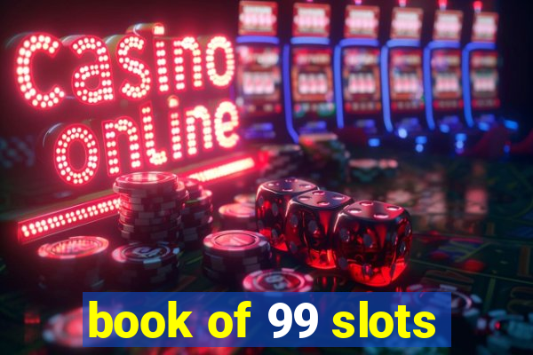 book of 99 slots