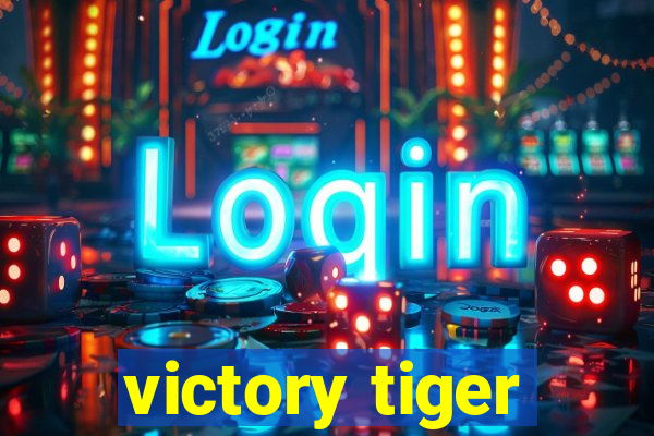 victory tiger