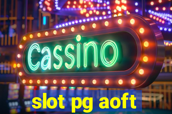 slot pg aoft