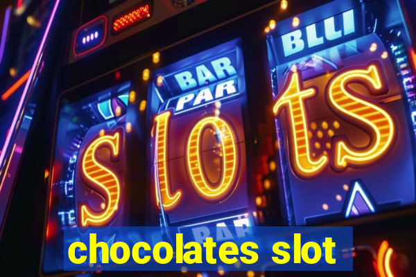 chocolates slot