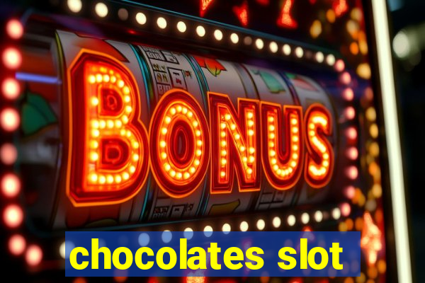 chocolates slot