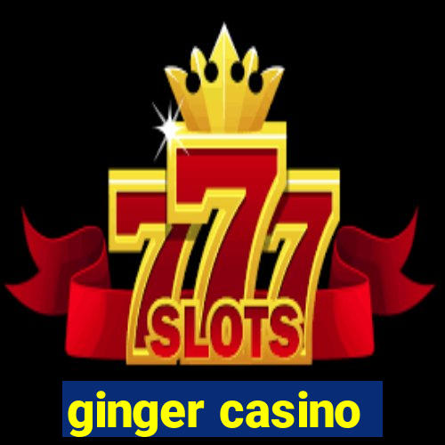 ginger casino