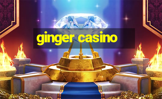 ginger casino