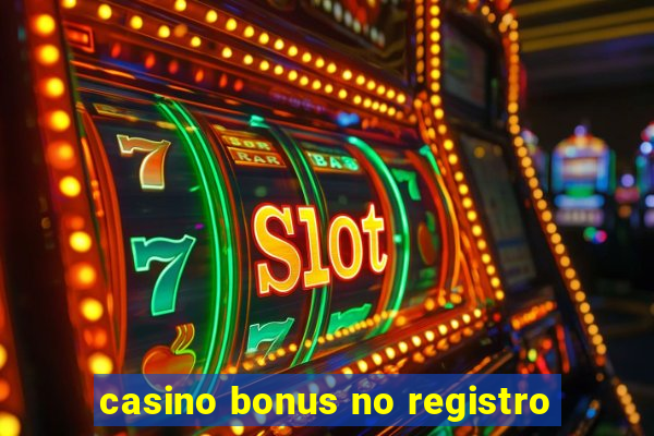 casino bonus no registro