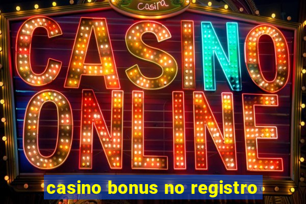 casino bonus no registro