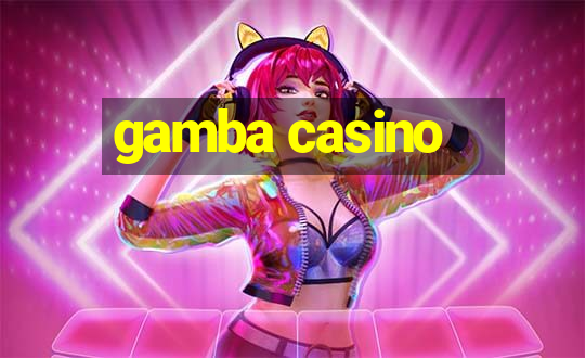 gamba casino