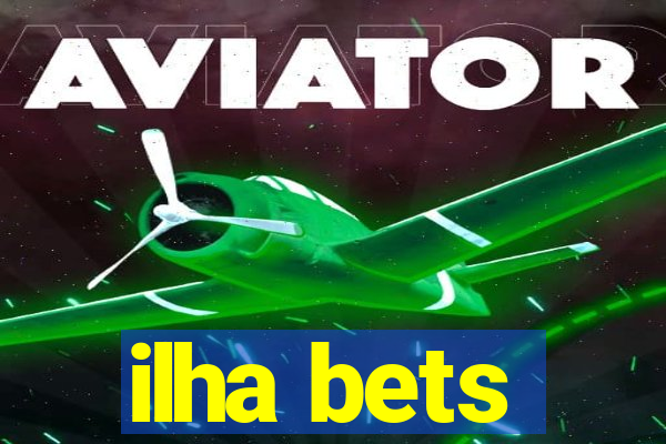 ilha bets