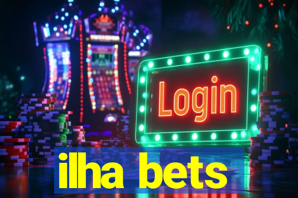 ilha bets