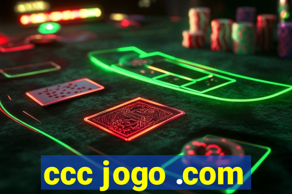 ccc jogo .com