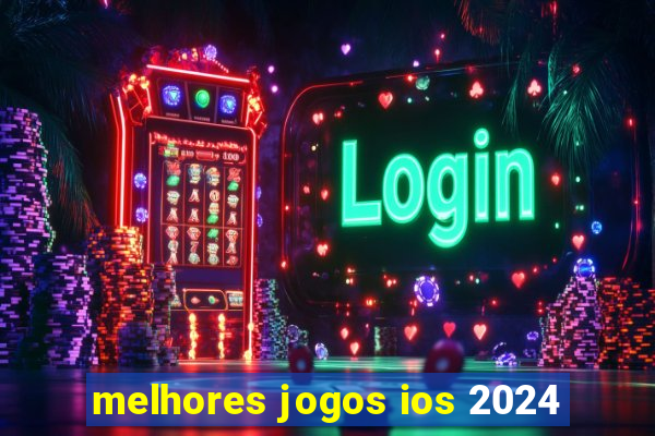 melhores jogos ios 2024