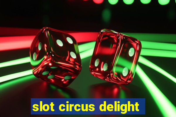 slot circus delight