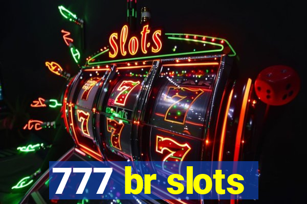 777 br slots