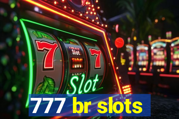 777 br slots