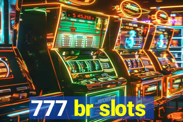 777 br slots