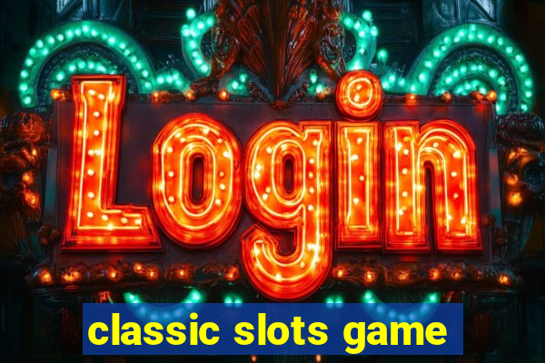 classic slots game