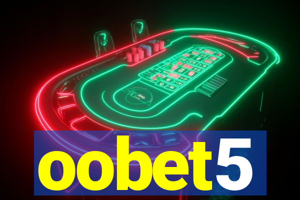 oobet5