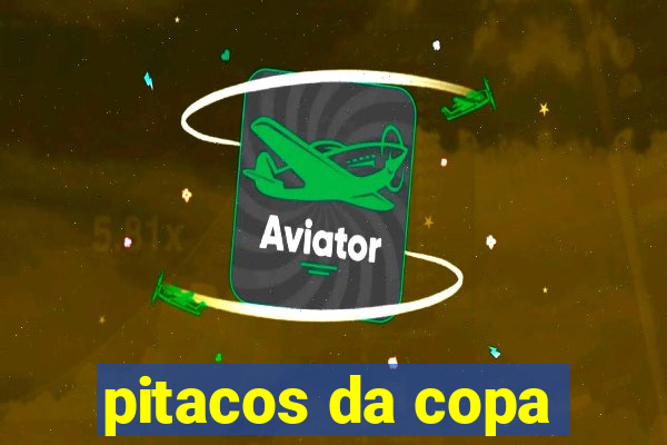 pitacos da copa