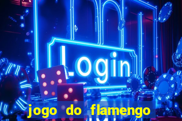 jogo do flamengo vai passar aonde hj