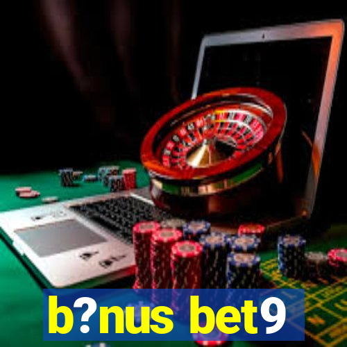 b?nus bet9