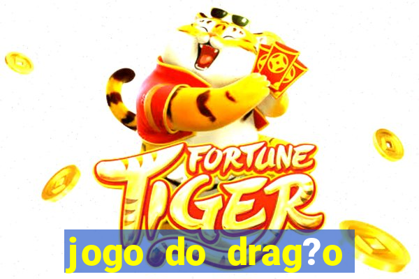 jogo do drag?o ganhar dinheiro