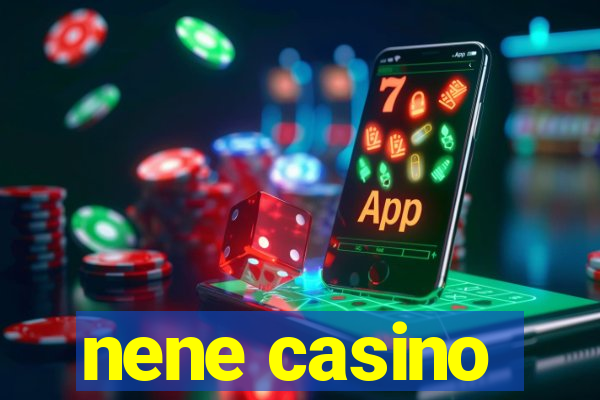 nene casino