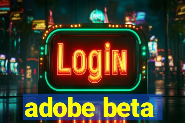 adobe beta